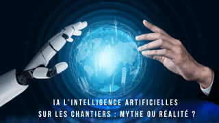 L’intelligence artificielle dans les chantiers : mythe ou réalité ?